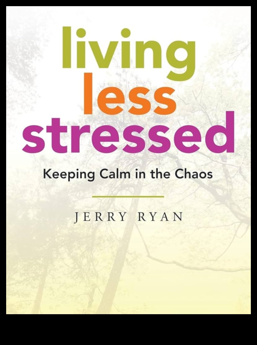 Ηρεμία μέσα στο χάος: Ο οδηγός σας για μια ζωή χωρίς άγχος