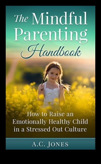 Γονείς με επίγνωση Πώς να μεγαλώσετε χαρούμενα, υγιή παιδιά 2 Συνειδητός Γονέας: Αγκαλιάζοντας την Ενσυνειδητότητα στην Οικογενειακή Ζωή